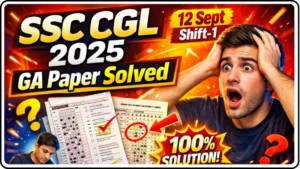 SSC CGL 2025 General Awareness: 12 Sep Shift-1 (Full Solved Paper)