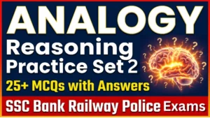 Analogy Reasoning Practice Set 2 | SSC, Bank, Railway, Police Exam MCQs with Answers