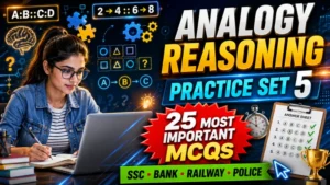 Analogy Reasoning Practice Set 5 | SSC, Bank, Railway, Police Exam MCQs with Answers